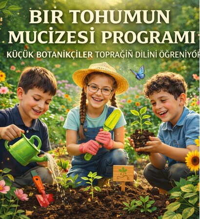 İlkokul Öğrencileri : Bir Tohumun Mucizesi Programı  